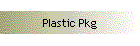 Plastic Pkg